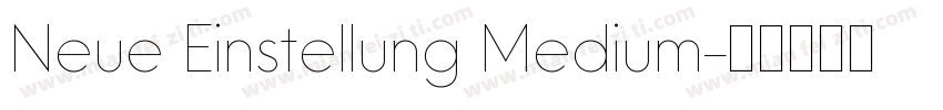 Neue Einstellung Medium字体转换